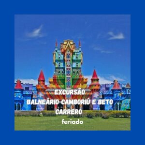 Excursão Balneário Camboriú e Beto Carrero - 04 a 07/09/2026