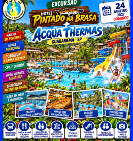 EXCURSÃO HOTEL PINTADO NA BRASA + ACQUA THERMAS 24/01/2027