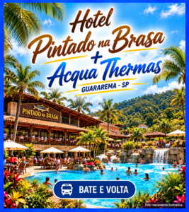 EXCURSÃO HOTEL PINTADO NA BRASA + ACQUA THERMAS 24/01/2027